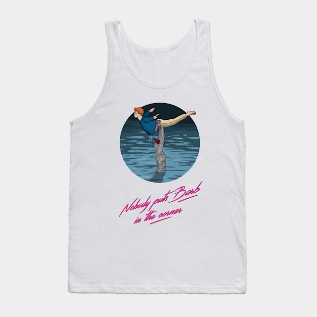 Nobody puts Barb in the corner Tank Top by 88mph_co